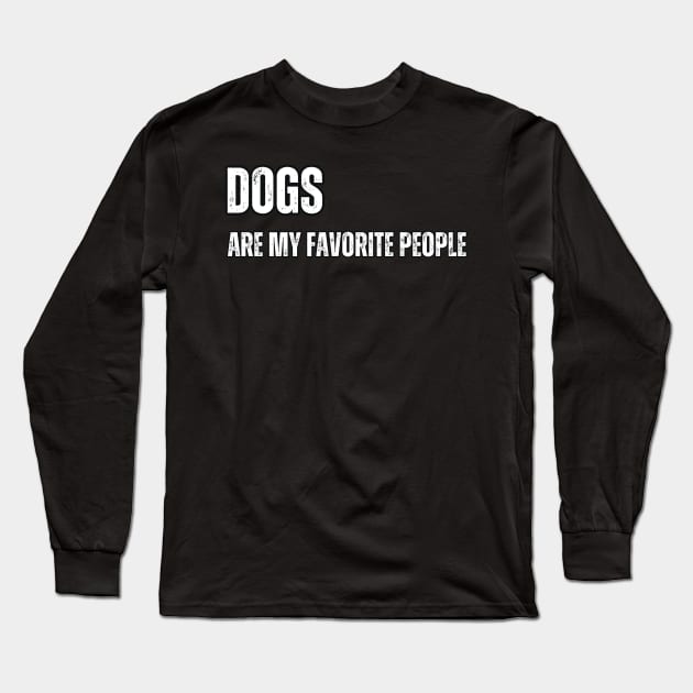 Dogs are my Favorite people Long Sleeve T-Shirt by Mary_Momerwids